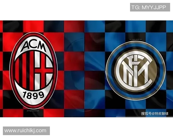 米兰德比再度来袭AC米兰与国际米兰的巅峰对决即将上演